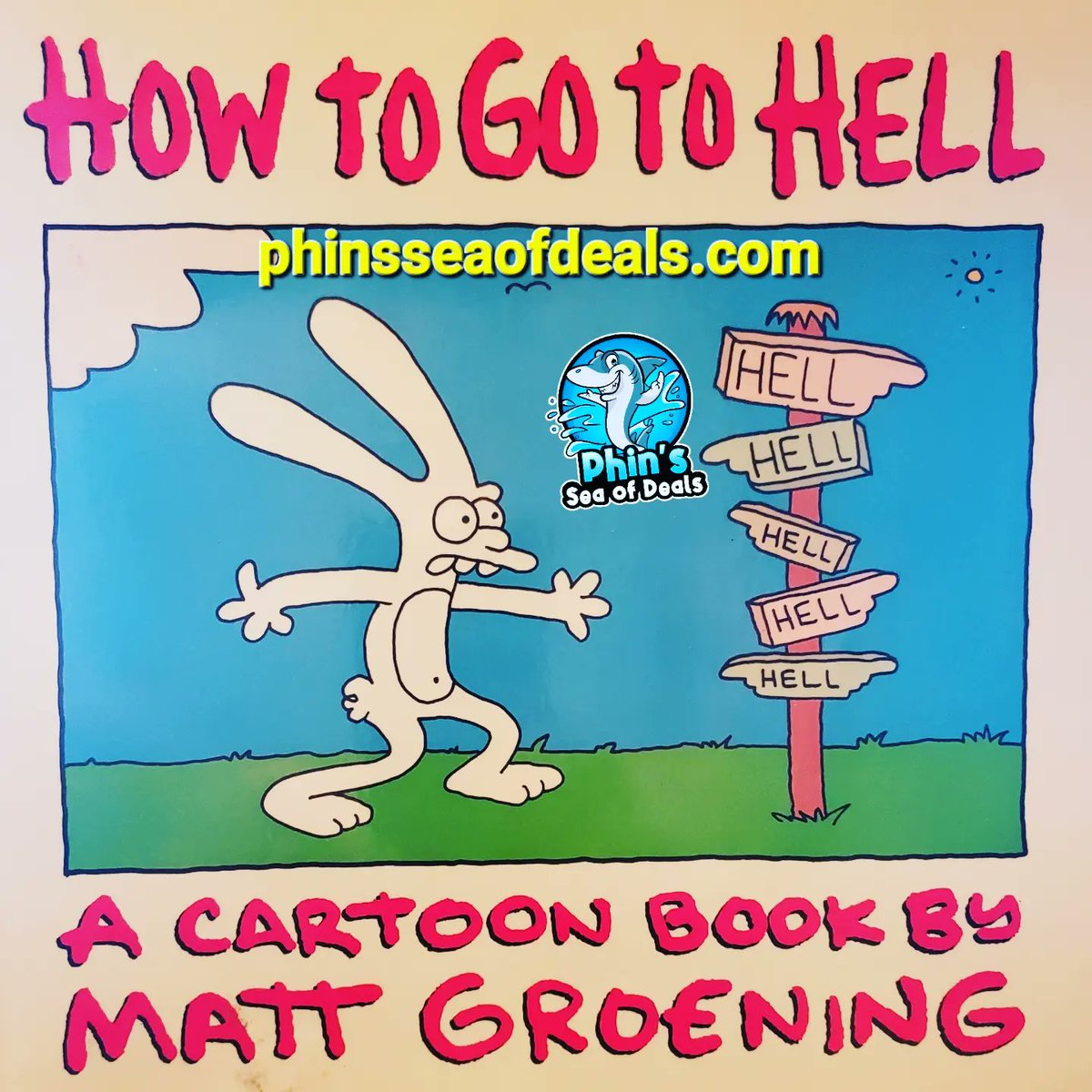 How to go to Hell, A cartoon book by Matt Groening 

Phinsseaofdeals.com 

#Phinsseaofdeals #thesimpsons #Simpsons #90s #90scartoons #simpsonsfan #simpsonscollection #simpsonstoys #homer #margesimpson  #smallbusiness #pittsburghsmallbusiness #mattgroening