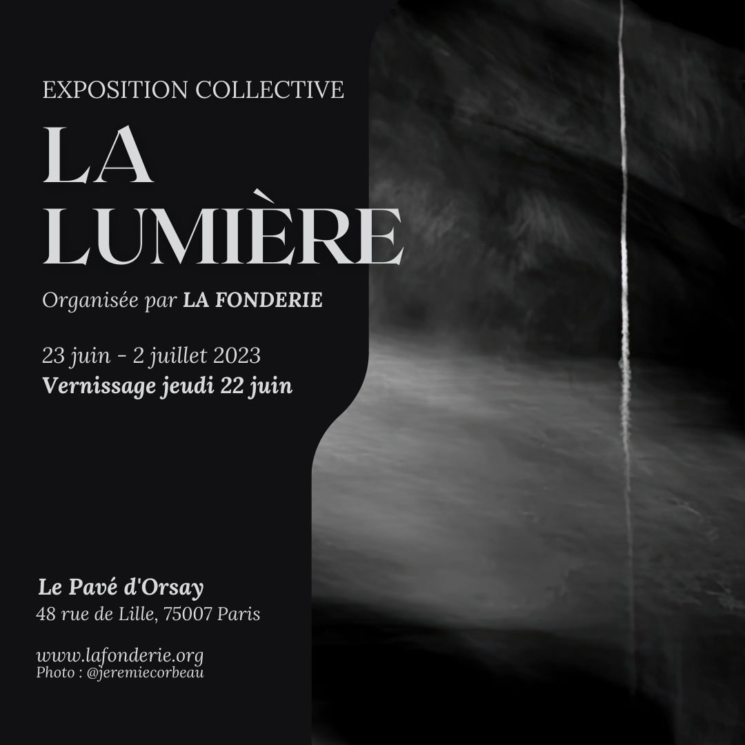 JeremieCorbeau's tweet photo. ‘LA LUMIÈRE’ Exposition collective organisée par  La Fonderie  https://t.co/jk0omf0bVk
VERNISSAGE : Le jeudi 22 juin 2023 de 18h30 à 21h30   EXPOSITION : Du vendredi 23 juin au dimanche 2 juillet Tous les jours sauf mercredi de 14h à 18h https://t.co/GQvrOY4D8B
