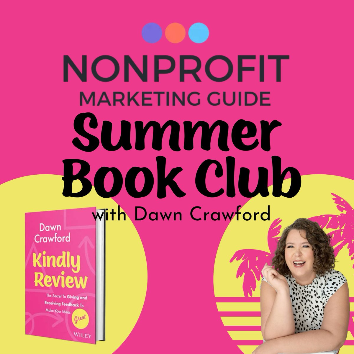 BCDCIdeas's tweet photo. Join Dawn for a ☀️ Summer Book Club on the @npmktgd community☀️ In just 3 sessions, we'll cover the content of the book and discuss how you can put Kind Review into action for your organization. 
https://t.co/zattkVJJo4 https://t.co/CTSC9m8NZV