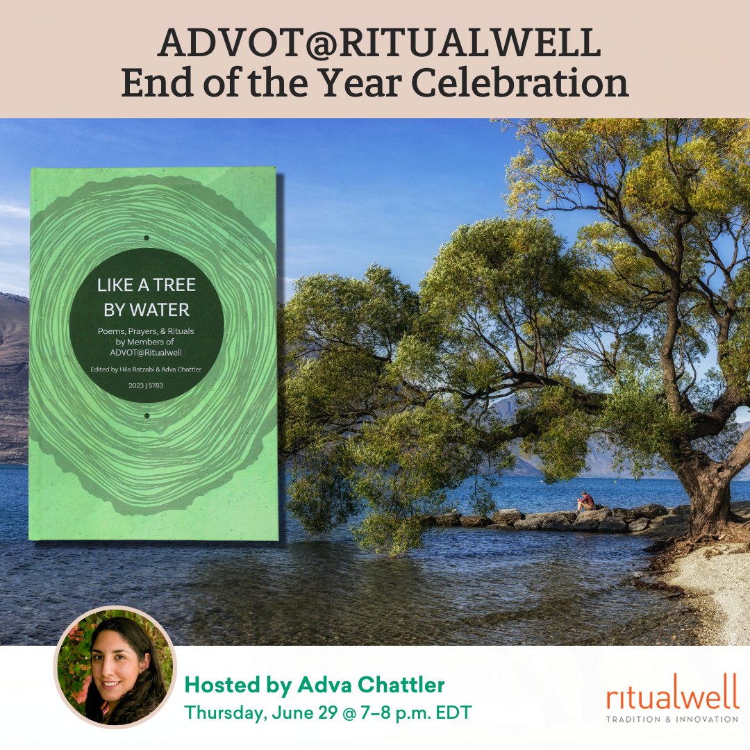 Celebrate the end of our 2nd year of ADVOT@Ritualwell, our cohort of ritual innovators, poets &amp; liturgists. Members of our community will read work created this year &amp; we’ll celebrate the publication of our second annual anthology Like a Tree By Water.

ritualwell.org/event/advot-ce…