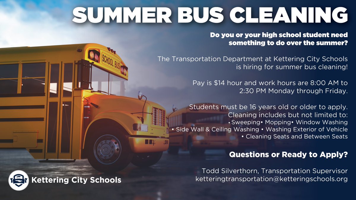 Fairmont Firebird Athletics - Chris Weaver, AD (@fhsathletics1) on Twitter photo Are you or your high school student looking for extra work this summer? The <a href="/KetteringSchls/">KetteringSchools</a> Transportation Department is in need of summer help cleaning our fleet of school buses!
Reach out to the email included in the image for additional information! Are you or your high school student looking for extra work this summer? The <a href="/KetteringSchls/">KetteringSchools</a> Transportation Department is in need of summer help cleaning our fleet of school buses!
Reach out to the email included in the image for additional information!