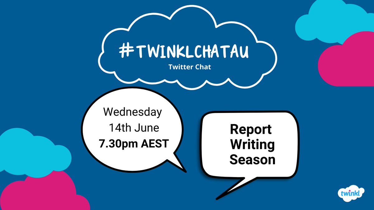 Today is the day - Come join us TONIGHT for #TwinklChatAU at 7.30pm AEST to chat about #ReportWritingSeason. We would love to hear your thoughts and ideas. #edutwitter #educhat #aussieed