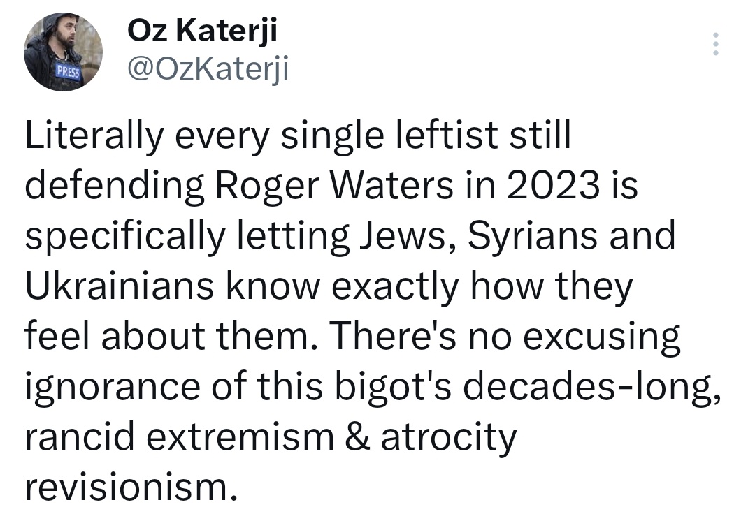 Daft Oz doesn't realise there are tons of Jews that support Roger Waters.. you can bet he thinks they are antisemites too.. the White Helmet sympathiser..