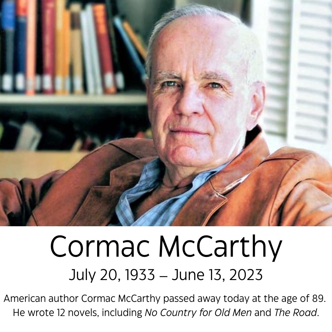Cormac McCarthy, acclaimed American novelist, passed away today at the age of 89. He wrote 12 novels, including 'No Country for Old Men' and 'The Road' #SanBernardinoPublicLibrary #SanBernardino #CormacMccarthy #authorscommunity