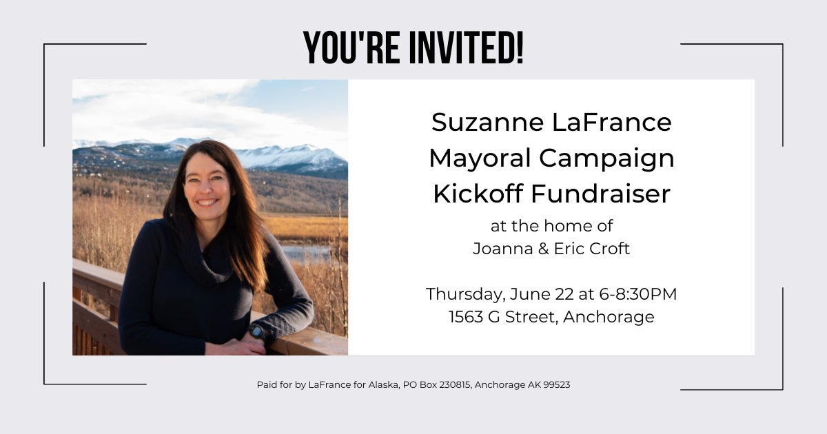 votesuzanneak's tweet photo. Hi, #Anchorage! There are just 4️⃣2️⃣ weeks left until #ANCgov Election Day 2024, and we'd like to invite you to join us for our campaign kickoff fundraiser at the home of Joanna &amp; Eric Croft (1563 G St.) next Thursday, June 22 @ 6PM – https://t.co/fog5YWboCI