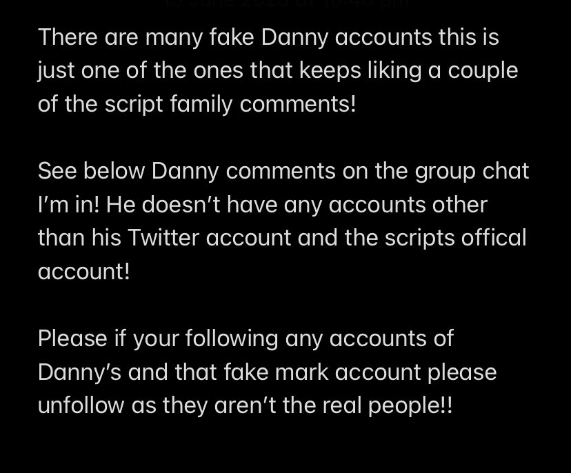 TheScriptHayley's tweet photo. Please don’t follow the below account as per @TheScript_Danny instructions we are letting the script family know that this person who keeps liking and following in fake and it’s starting to annoy a few of us! @thescript Spread the word!! #TheScriptFamily https://t.co/B350vzFfgr