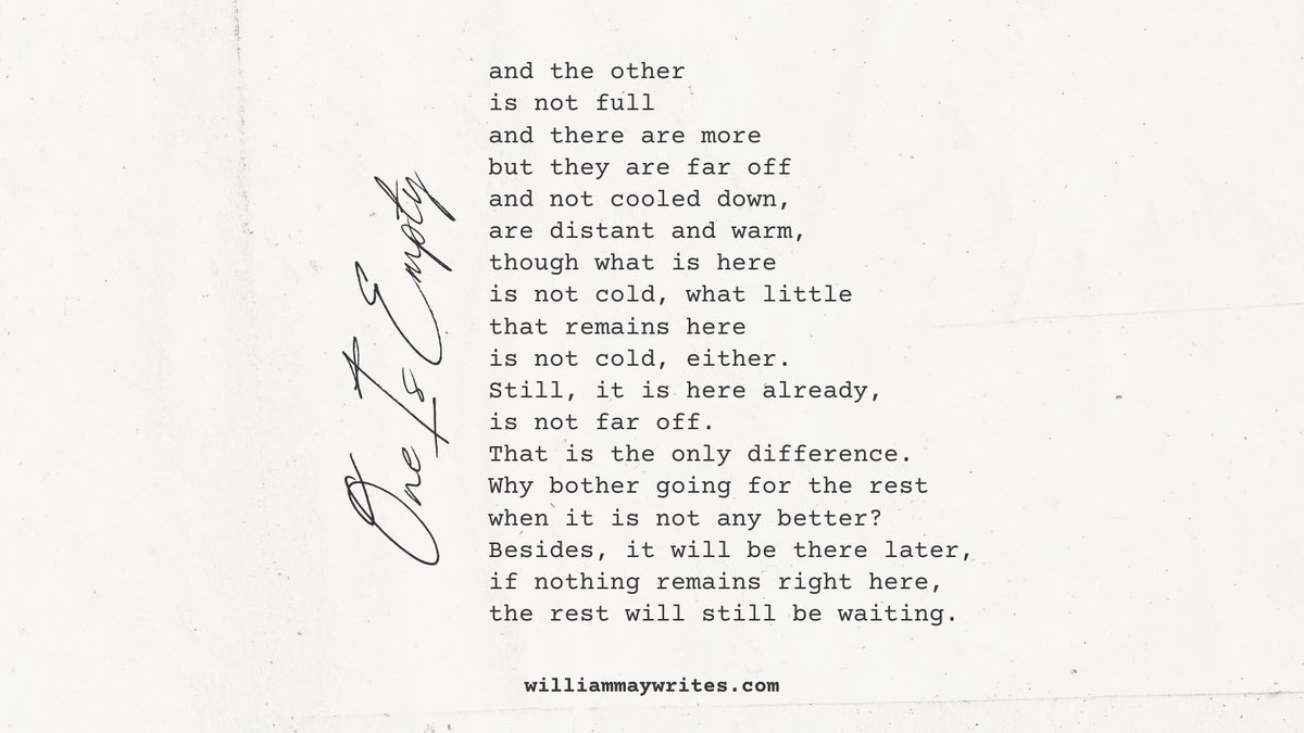 #TuesdayPoem - One Is Empty by William May

#ReadingCommunity #WritingCommunity #poetrycommunity #poetry