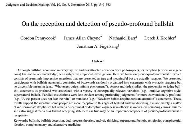 On The Reception And Detection Of Pseudo-Profound #Bullshit
--
doi.org/10.1017/S19302…  <--2015 paper in the context of 2023 #AI?
--
#bullshitdetection #analyticthinking #supernaturalbeliefs #religiosity #alternativemedicine #homeopathy #conspiracytheories #chatgpt #dunningkruger