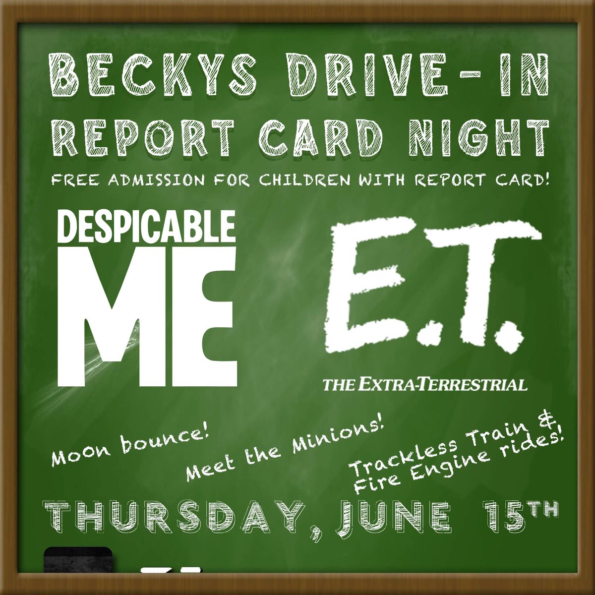 Join us for Report Card Night! On Thursday, June 15th, any student who brings their report card to the box office will receive free admission! Admission for Adults will be $8 The double feature will include: 9:00 pm 'Despicable Me' PG 10:30 pm 'E.T. the Extra-Terrestrial'