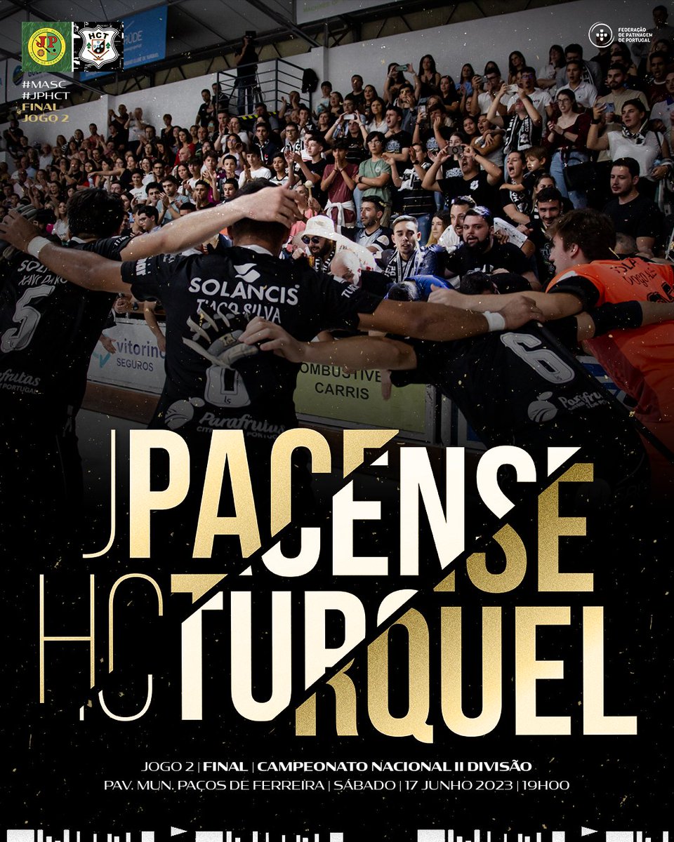 • 𝗩𝗘𝗡𝗛𝗔 𝗔 𝗦𝗘𝗚𝗨𝗡𝗗𝗔 𝗣𝗔𝗥𝗧𝗘 𝗘 𝗤𝗨𝗘 𝗔𝗖𝗔𝗕𝗘 𝗘𝗠 𝗕𝗘𝗟𝗘𝗭𝗔! 🔥⚔

🏆 Jogo 2 | Final Campeonato Nacional II Divisão
🟢🟡 (3) 𝕧𝕤 (4) ⚫️⚪️ HC Turquel
🚍 Pavilhão Municipal Paços de Ferreira
📅 17 junho / 🕖 19:00h
📺 Jornal Imediato
📱 #JPHCT