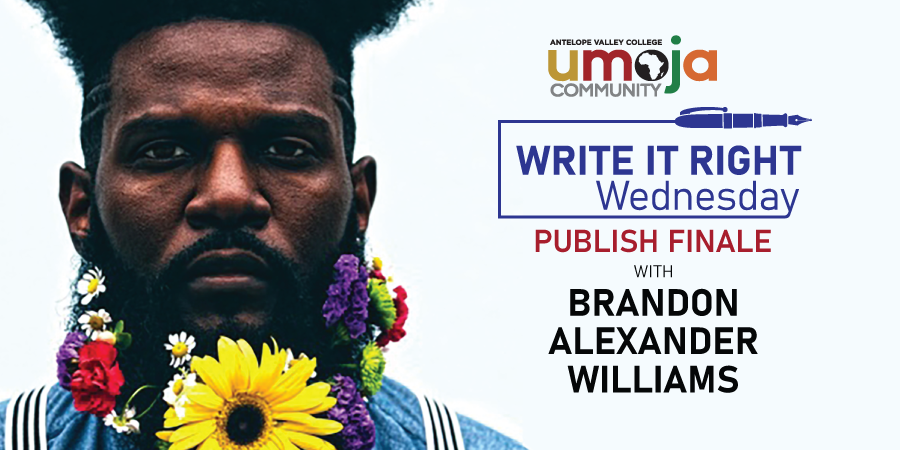 AV College (@avcollegeca) on Twitter photo The AVC Student Equity Department and AVC Umoja Community invite you to join us for the Write It Right Wednesdays Finale on June 21 from 1:30-3pm in The HUB-Village Room 114 and via Zoom.
For more info: Student_Equity@avc.edu or call 661-722-6375.
RSVP: links.avc.edu/WiRW_Finale The AVC Student Equity Department and AVC Umoja Community invite you to join us for the Write It Right Wednesdays Finale on June 21 from 1:30-3pm in The HUB-Village Room 114 and via Zoom.
For more info: Student_Equity@avc.edu or call 661-722-6375.
RSVP: links.avc.edu/WiRW_Finale