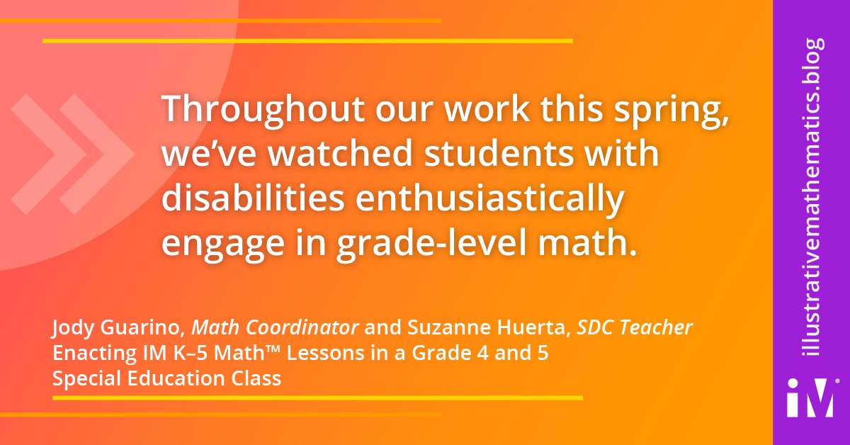 IllustrateMath's tweet photo. What considerations do we make when adapting curriculum? Math teacher educator Jody Guarino and special educator Suzanne Huerta share what they learned from their experiences with Suzanne’s fourth and fifth grade students. https://t.co/BALeDqYTHJ  #LearnWithIM #IMClassroom https://t.co/bhYnnmW5K1