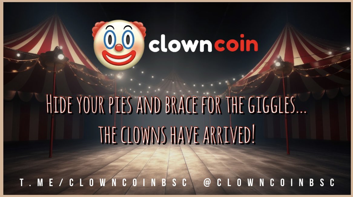 Are you in $CLOWNS ? 👀🤡

Come #JoinTheCircus 🎪

t.me/clowncoinBSC