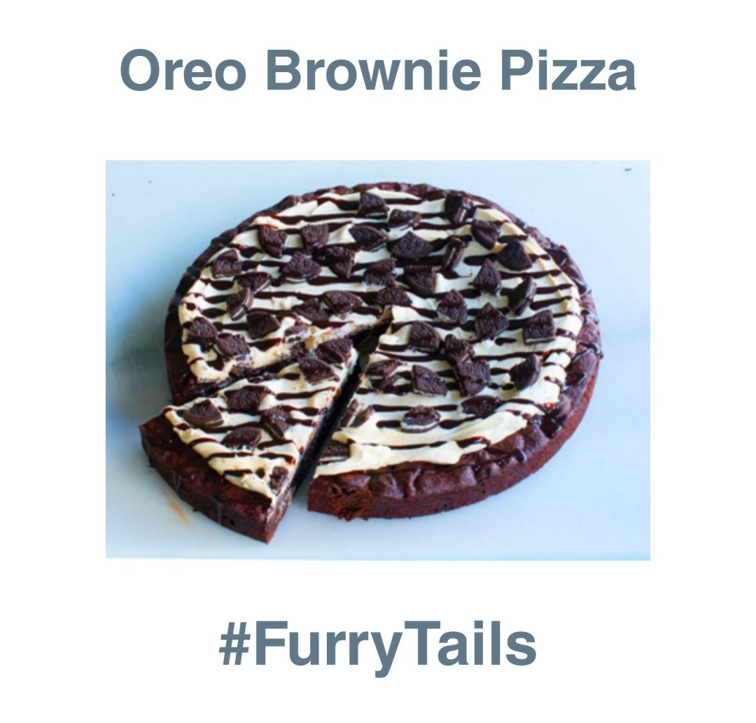 @JessiRo74287511 Oreo brownie pizza just for you!! #FurryTails