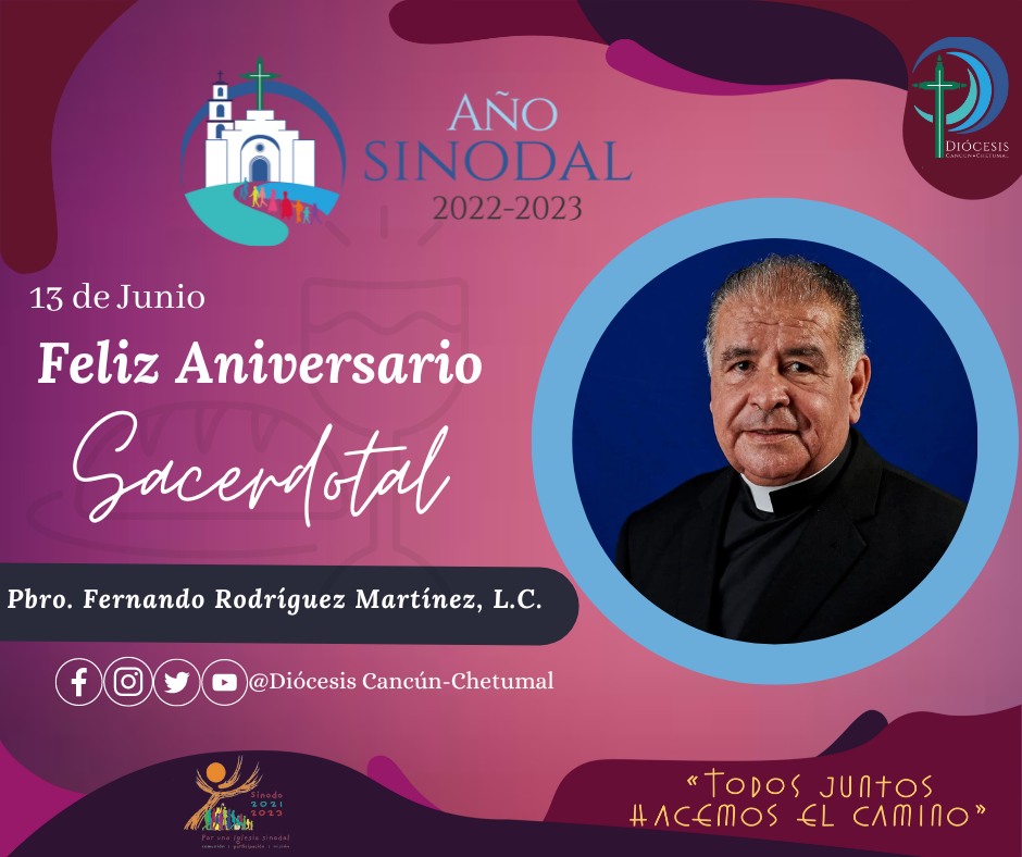 La Diócesis de Cancún-Chetumal felicita al Pbro. Fernando Rodríguez Martínez, L.C, en el Aniversario de su Ordenación Sacerdotal. 

¡Damos gracias a Dios por tenerlo entre nosotros!

#DiócesisCancúnChetumal
#AñoSinodal20222023
#TodosJuntosHacemosElCamino
#Sínodo2023