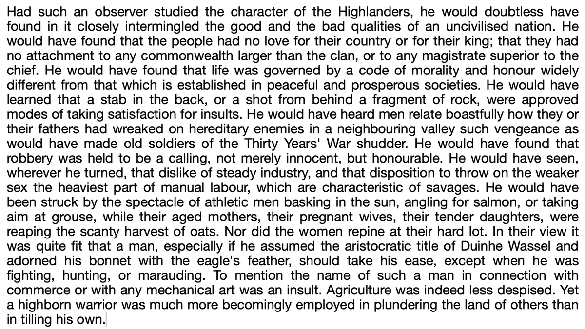 "athletic men basking in the sun, angling for salmon, or taking aim at grouse, while their aged mothers, their pregnant wives, their tender daughters, were reaping the scanty harvest of oats...it was quite fit that a man...should take his ease, except when he was fighting..."