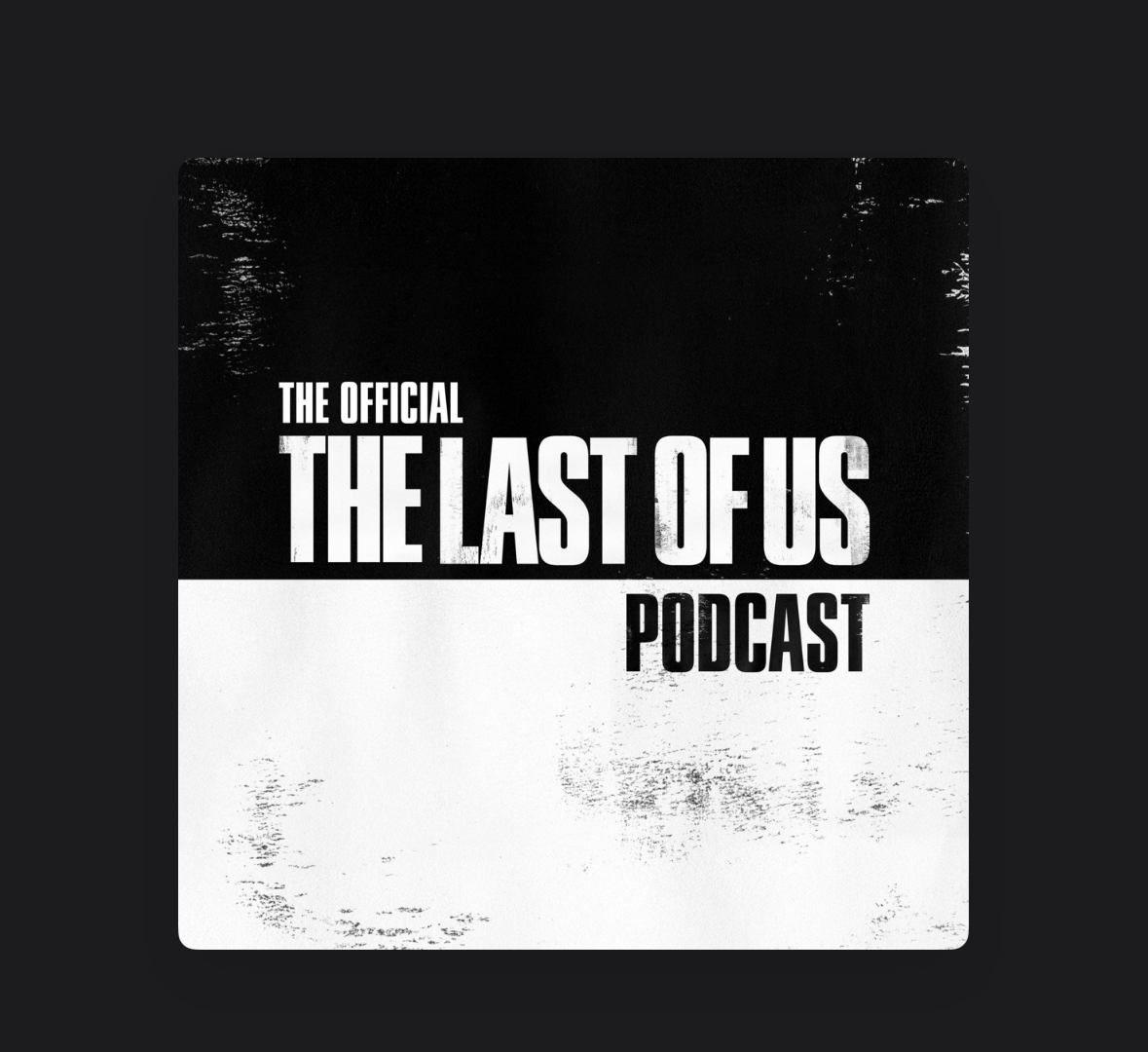 The Official The Last of Us Podcast - Podcast