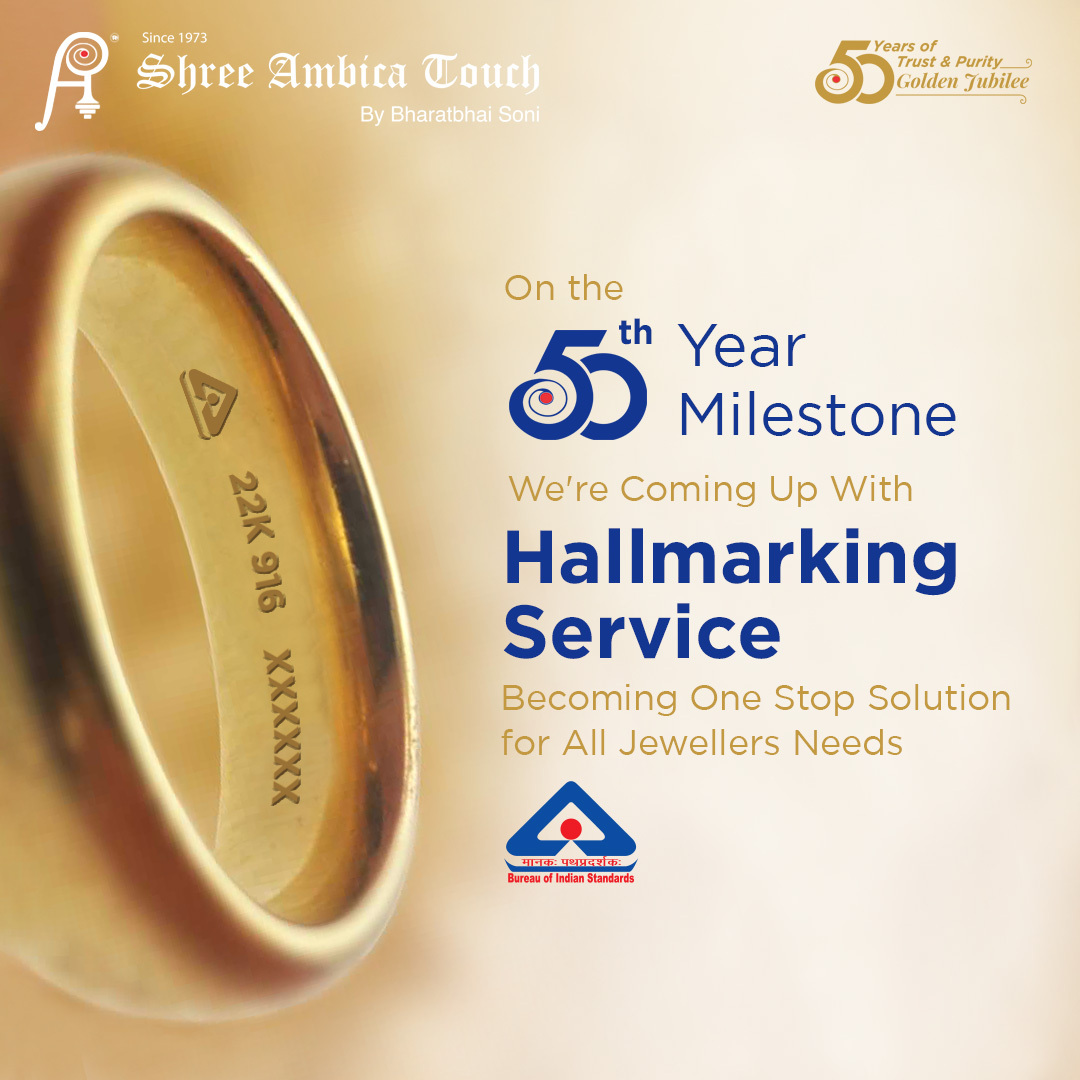 Golden Legacy and Hallmarked Brilliance
50 Years Strong: Celebrating Shree Ambica Touch's Glittering Journey by providing the best Hallmarking services.

Visit Now - shreeambicabullion.com

#5Oyearsofshreeambicatouch #gold #silver #bullion #assayer #refining #50years #trust