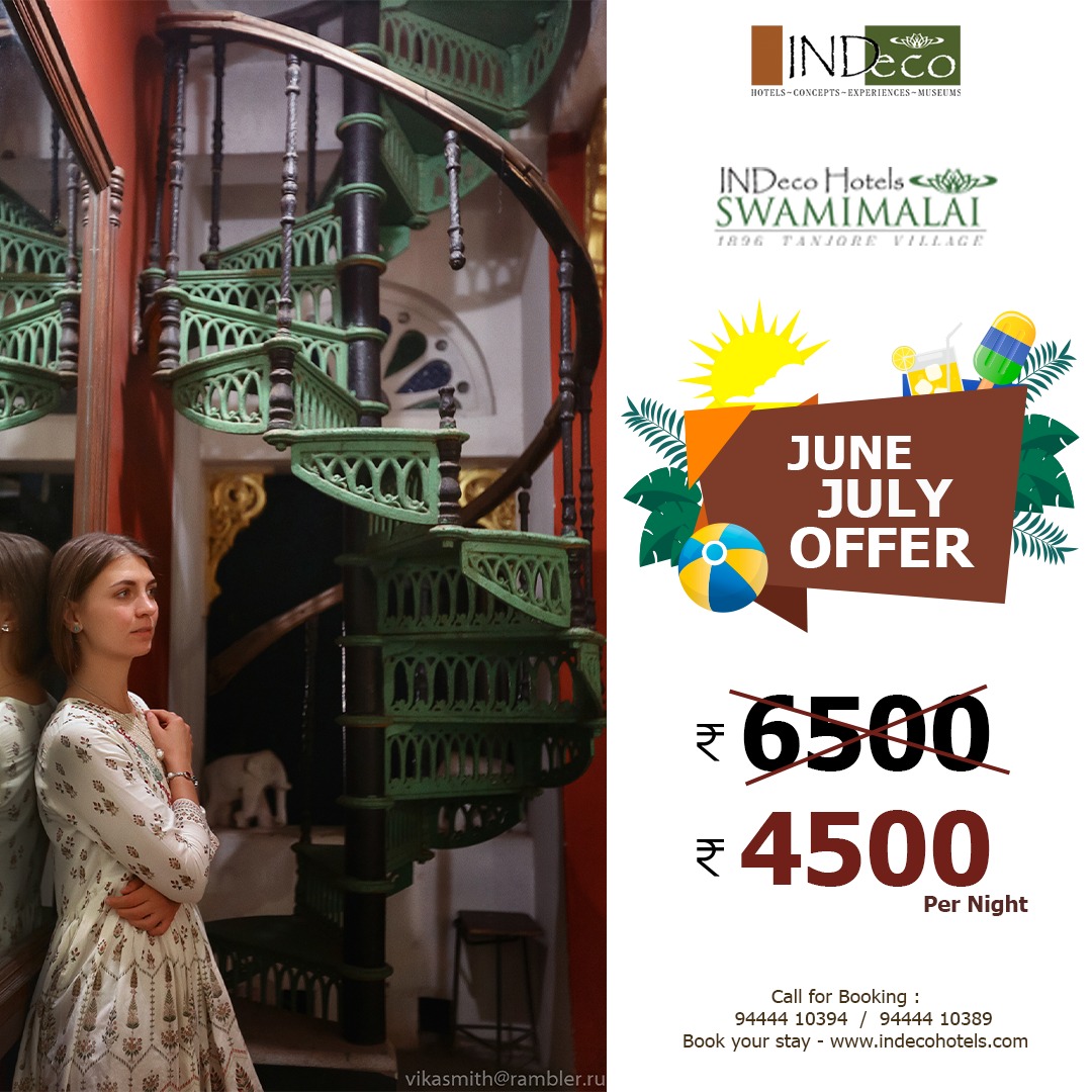 JUNE JULY OFFER! Book your stay at INDeco Hotels Swamimalai for Rs. 4500/- only per night.

Book your stay at - indecohotels.com/offers/
Call for booking at - 94444 10394 / 94444 10391

#indecohotels #travelthissummer #junejulyoffer #resortlife #grabthedeal