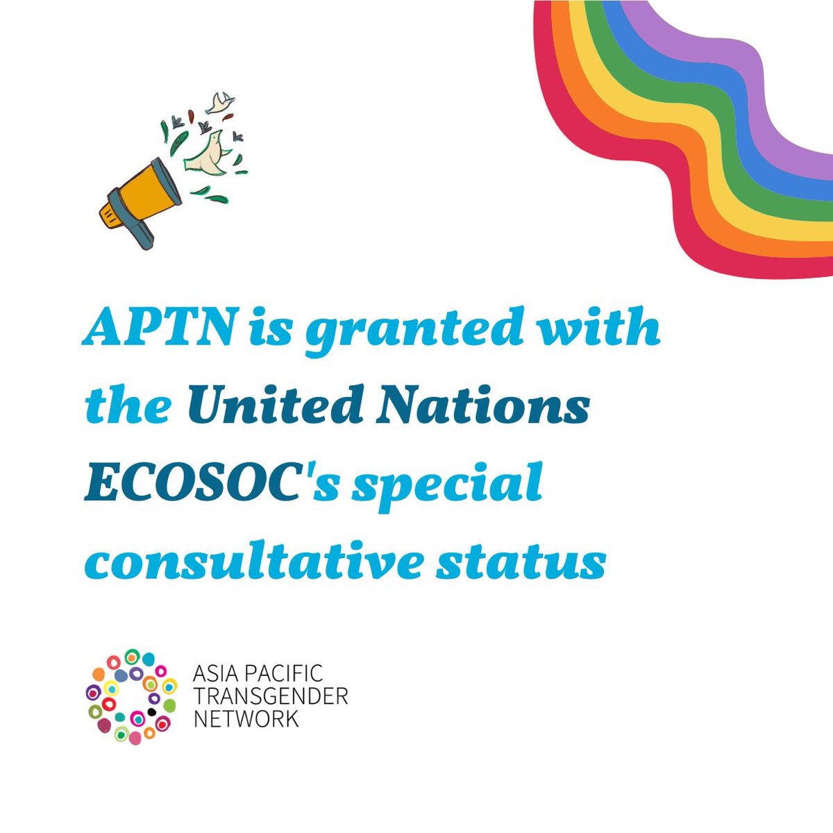 We are thrilled to announce that APTN has finally received the United Nations ECOSOC Special Consultative Status, fulfilling our promise in advancing human rights and sustainable development of trans and gender diverse communities across Asia Pacific.