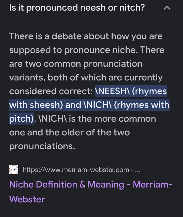 This has confused me for years and I finally looked it up! Both are right! NICHE
