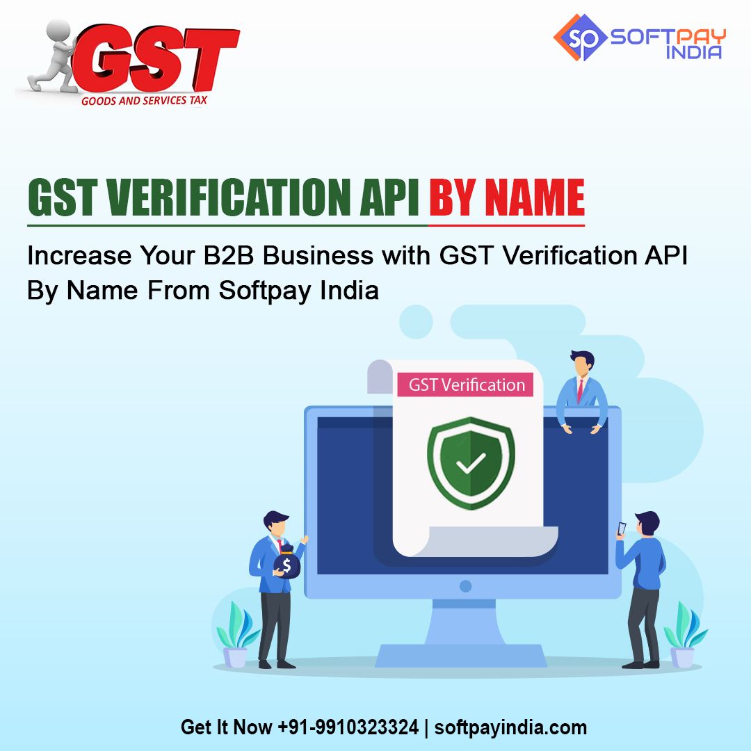 Get GST Verification API By Name From #Softpayindia and  Increase your B2B business.
For a Free Demo Call -+91-9910323324
Book API here:-bit.ly/3WjMo45
#GSTVERIFICATIONAPI #GSTRegistration #gstdetailapi #gstverificationapibyname #gstverificationbypannumber #verification #business
