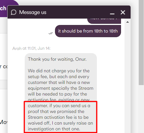 Promoting your bundles " NO Setup FEE" but charging 35 pound under the name " stream activation " is just robbing. And your agent's answer "if you send us a proof bla bla bla " like making fun. I ll not recommend anyone your services 
<a href="/virginmedia/">Virgin Media ❤️</a> <a href="/VMSolutions_/">VirginMediaSolutions</a> <a href="/VirginMediaCorp/">Virgin Media Corporate</a>