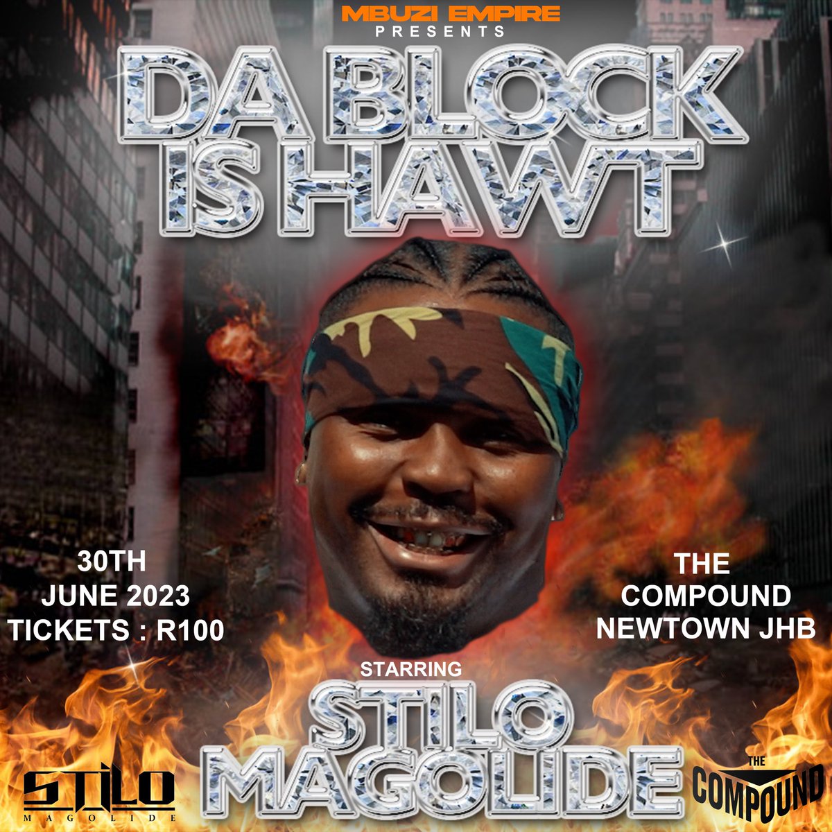 StiloMagolide_'s tweet photo. DA BLOCK IS HAWT 30th JUNE 2023 STILO MAGOLIDE LIVE @THECOMPOUND IN NEWTOWN TICKETS TO BE SOLD AT THE DOOR KLIPA  GETS YOU IN SEE YOU THERE MBUZI NATION 🔥🔥🔥🔥🔥🚀🚀🚀🚀 https://t.co/FXZPEAfgMM