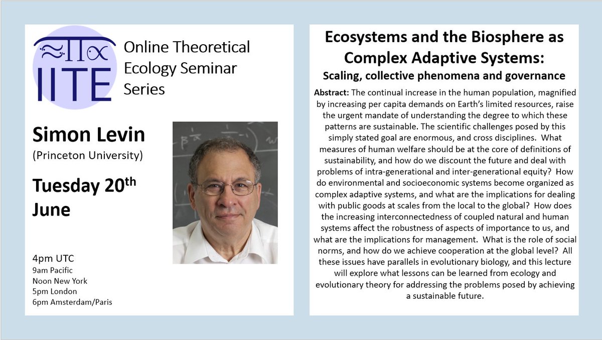 iite_info's tweet photo. 📅Our seminar returns! Do join us next Tuesday (20th) when Simon Levin (Princeton) will present: 

🌟Ecosystems and the Biosphere as Complex Adaptive Systems🌟

As ever, free+open to all!
Zoom link: https://t.co/ghTXPoLHBx
Global times: https://t.co/kI9CAx6vnI
See you there! https://t.co/rLoMEXWeqs