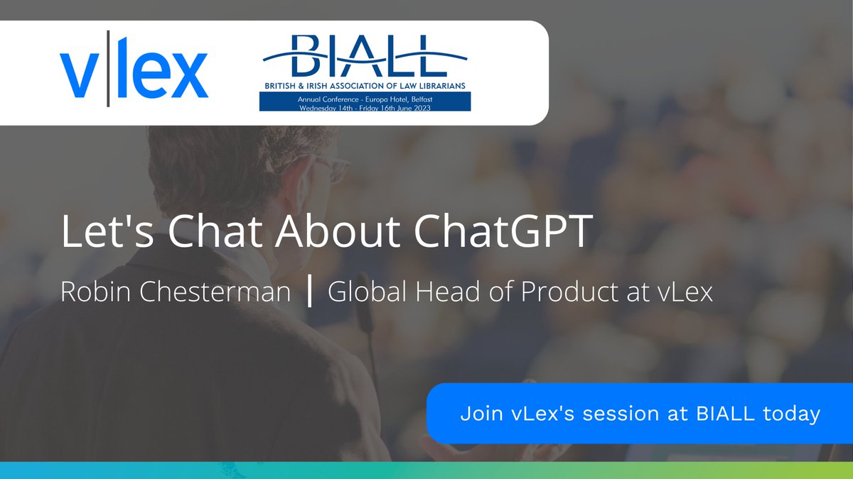 The British and Irish Association of Law Librarians (BIALL) conference begins in Belfast today!

Remember to join vLex's Global Head of Product, Robin Chesterman, this afternoon at 13:15 BST for his plenary session titled Let's Chat about ChatGPT. See you there!