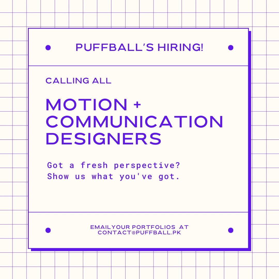 We're hiring Motion &amp; Communications Designers—creative and energetic artists that can lend their unique perspectives and style to our projects! Visit <a href="/hashiyaonline/">hashiyaonline</a> and <a href="/ShehriPakistan/">Shehri Pakistan</a> &amp; be sure to familiarize yourself with all our work. Email portfolios to contact@puffball.pk