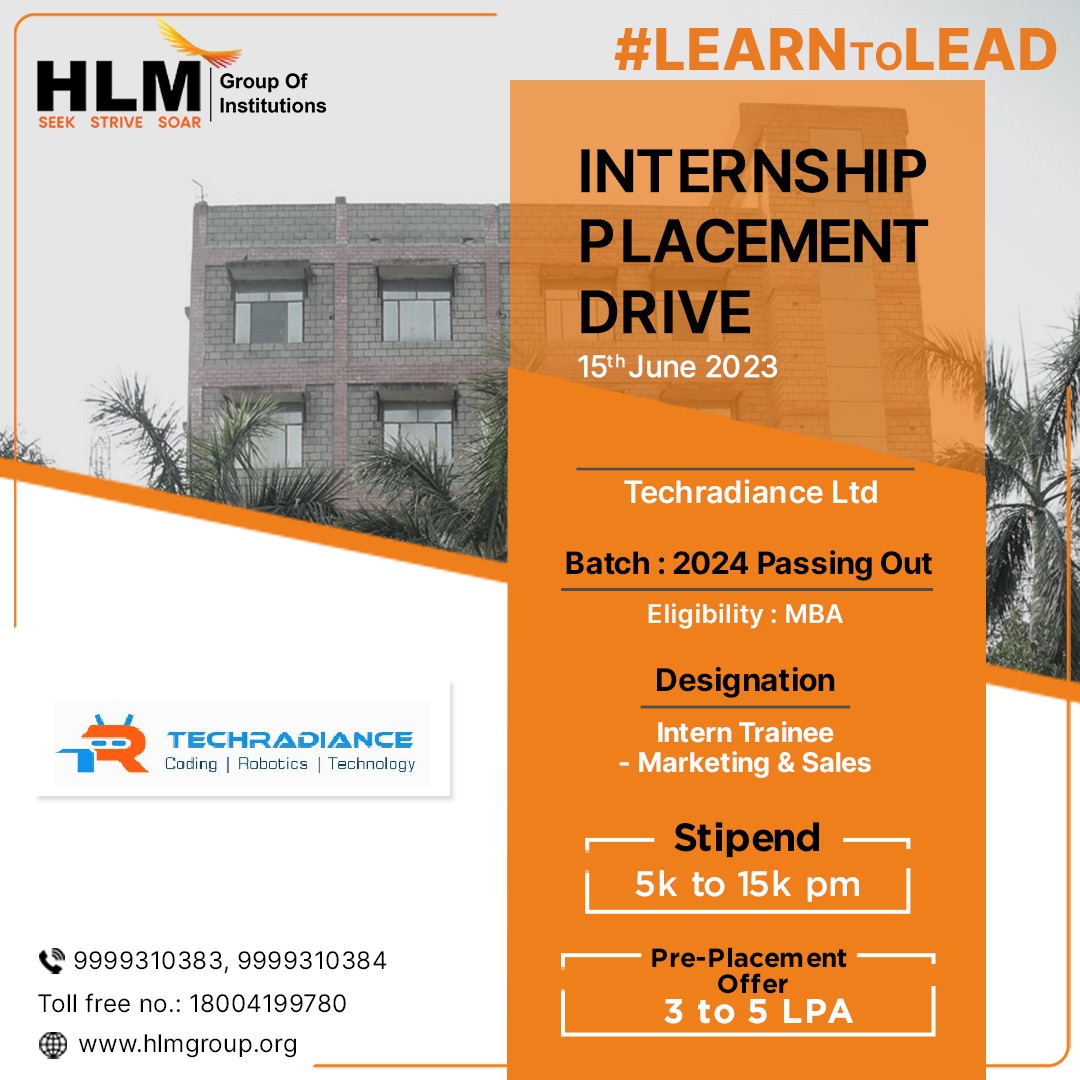 For batch 2024 passing-out #students with MBA, #HLM Group of Institutions is organizing an #internship #placementdrive on 15th June 2023.
Company: #Techradiance Designation: Intern Trainee- #Marketing & #Sales
Stipend - 5k to 15k per month
Pre-Placement Offer: 3 to 5 LPA.