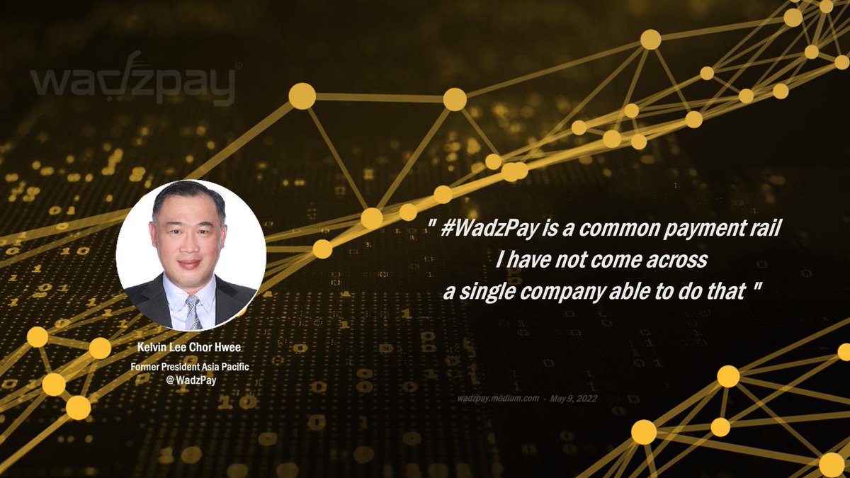 ' #WadzPay is being adopted across the world at a rapid rate '

- Kelvin Lee, Former President Asia Pacific @Wadzpay, May 9th  2022 

Former Managing Director, South-East Asia  @Ripple
Regional Head  #Mastercard
Vice President #VISA

#WTK $WTK #WPC #RIPPLE #CBDC #wearewadzpay