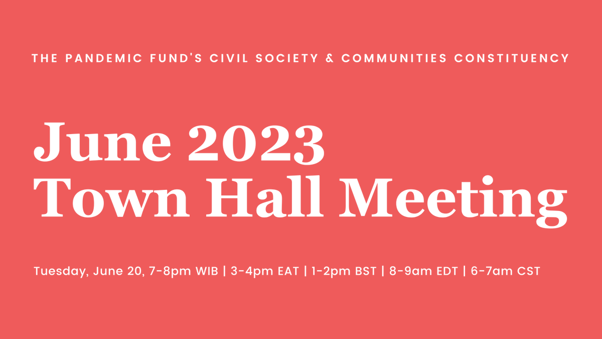 Mark your calendar 🗓️ and join the @Pandemic_Fund's Civil Society & Communities Town Hall on June 20! #CivilSociety board members will provide updates on decisions taken and tasks ahead. Register! ⬇️ us02web.zoom.us/meeting/regist…
