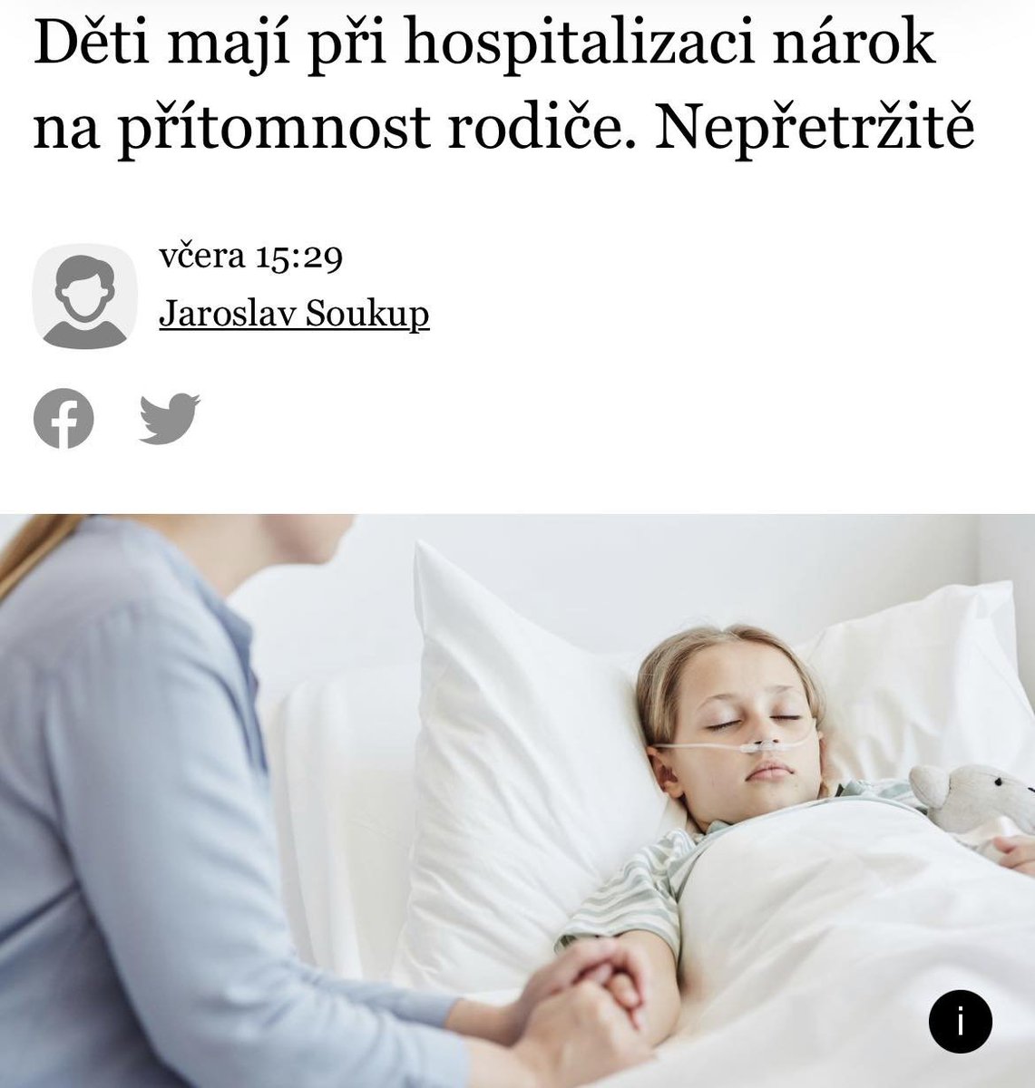 Děti mají při hospitalizaci nárok na přítomnost rodiče. Tečka. Končí tím debaty o různých interpretacích pravidel a práv, hádky na nemocničních chodbách i pláč malých dětí, které v cizím prostředí nechápou, co se s nimi děje a proč s nimi nemůže být máma nebo táta. 

Pro někoho