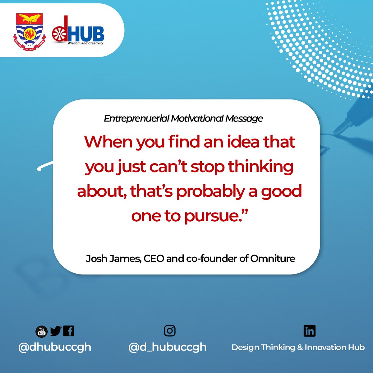 Your strong conviction is viable, so pursue. Contact D-HUB and we will walk you on that journey. 

#dhub #dhubucc #innovation #businessdevelopment #enterpreneur