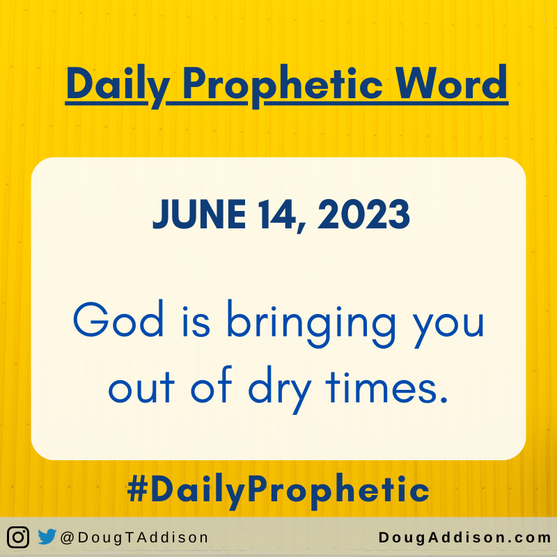 God is bringing you out of dry times.
.
.
#prophetic #dailyprophetic #propheticword #dougaddison #hearinggod #prayer #supernatural #encouragement #dailyprayer #christian #bible #christianliving