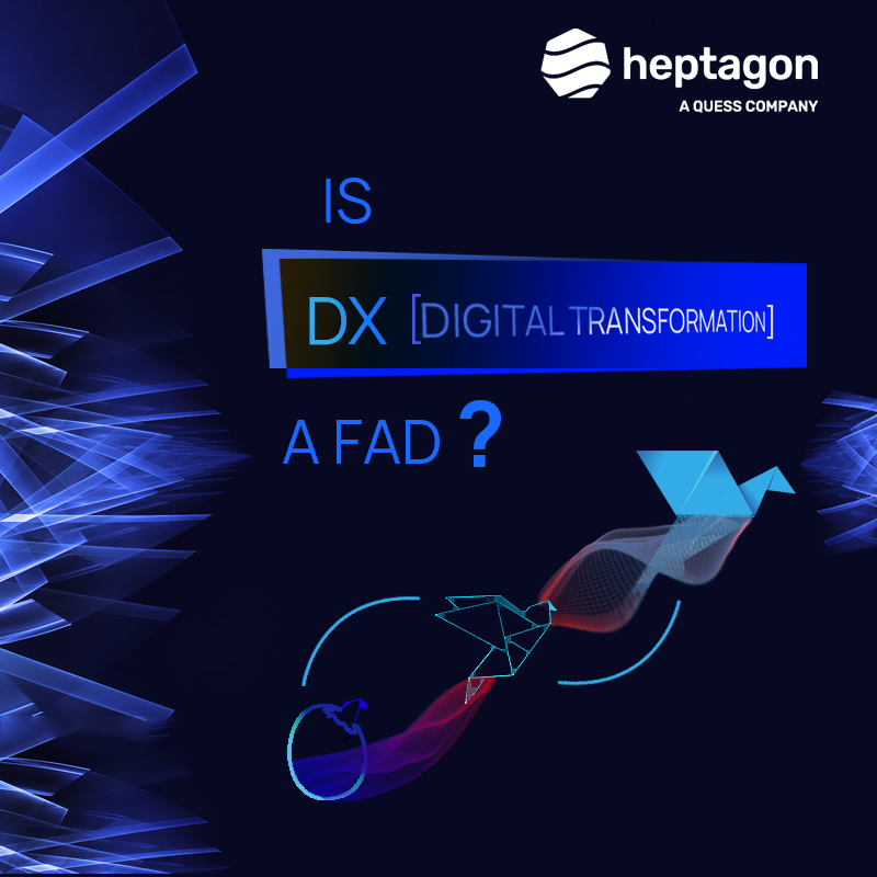 IS DX A FAD?
#DigitalTransformation 
#BusinessTransformation