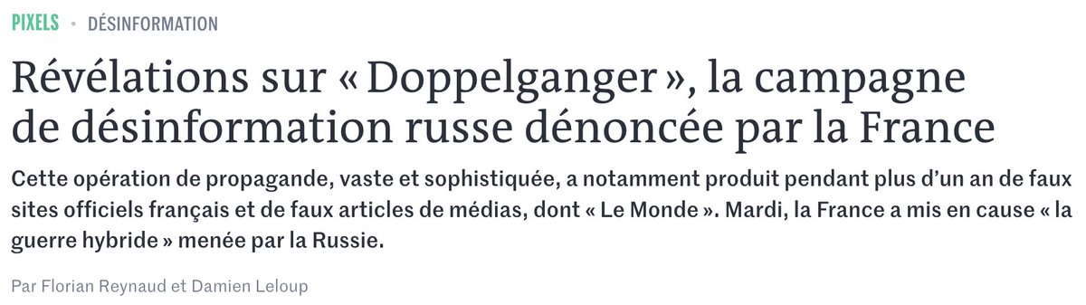 La campagne de désinformation russe #Doppelganger  est une opération massive d'usurpation d'identité de grands médias. Cette méthode d'une sophistication perverse cause à l'évidence un dommage à de grands médias d'information, au-delà de manipuler son audience.