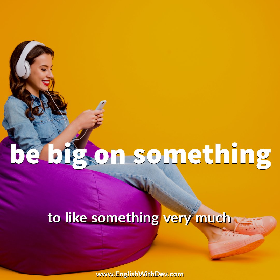 EnglishwithDev's tweet photo. be big on something - to like something very much
Example - I'm not very big on classical music.
#expressionoftheday #bigon #phrase #phraseoftheday #phrases https://t.co/sGXPmnoqil
