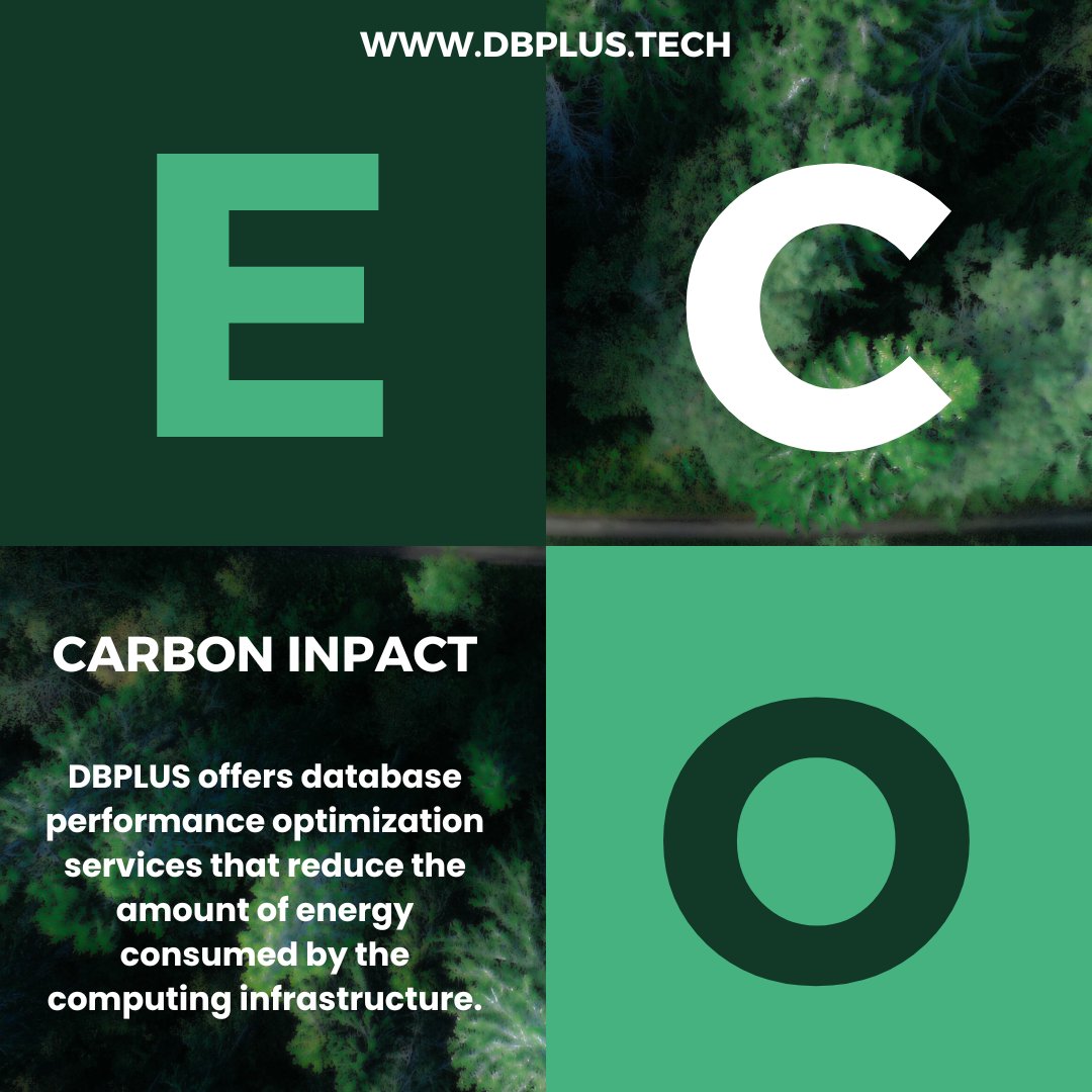 Be eco! Reduce your carbon footprint by using DBPLUS Better Performance software.

#ecology #CarbonFootprint #CarbonInpact #PerfromanceOptimisation #PerformanceManagement #databaseoptimisation #IT #database #Oracle #SQL #SapHana #PostgreSQL #SQL #software #eco