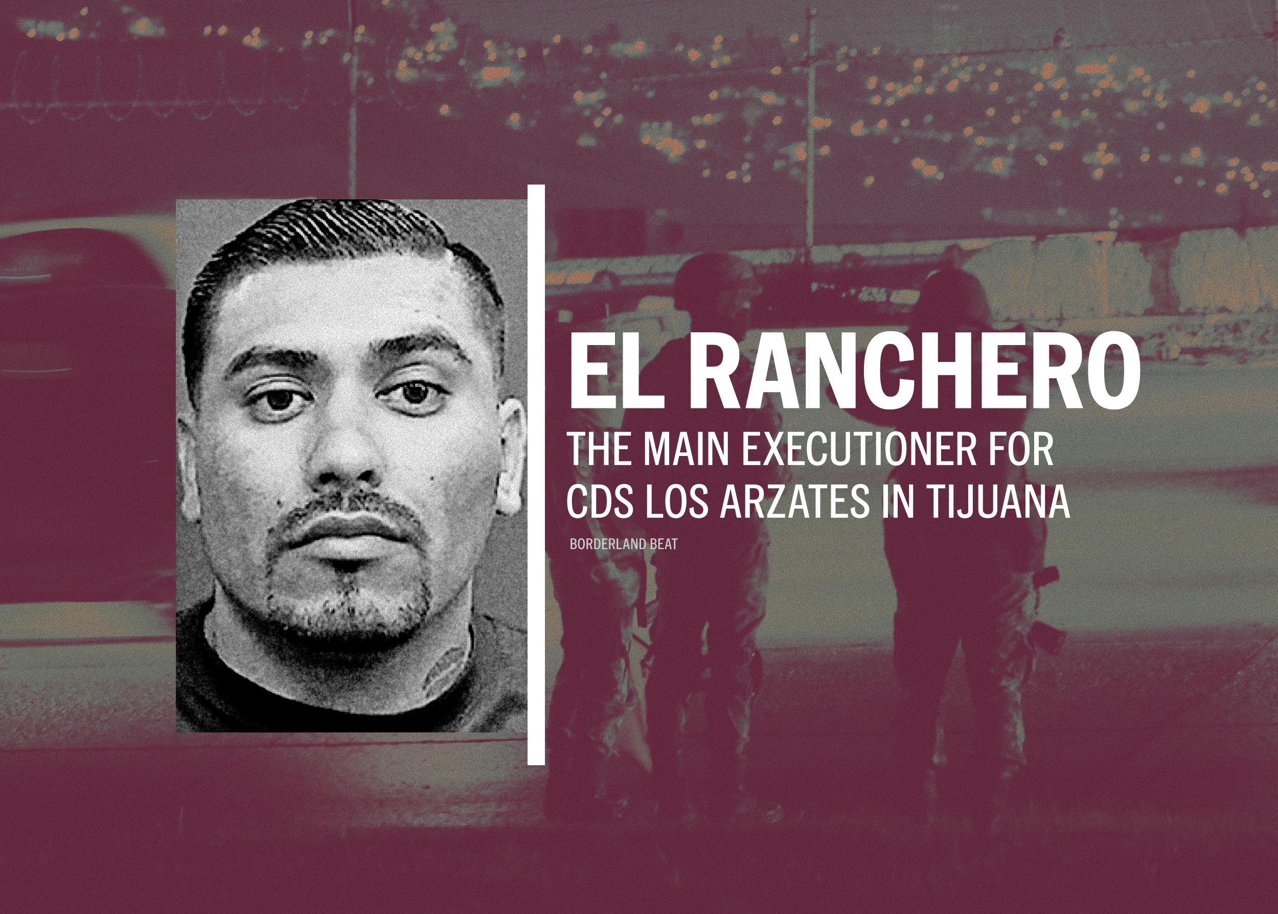 Borderland Beat on Twitter: "Sinaloa Arzate brothers have made El Ranchero their lead executioner in the border city Tijuana. Let's review the crimes tied to El to better understand