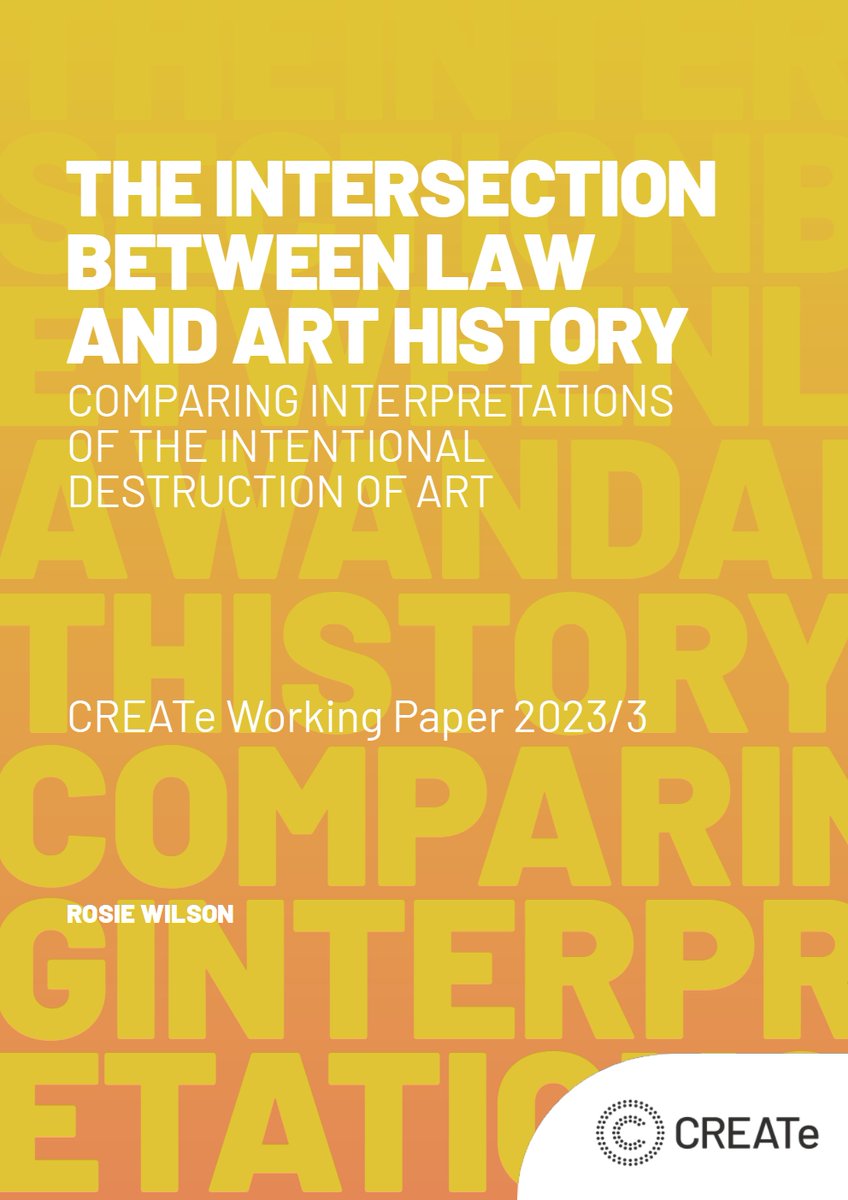 Hot off press: 'Intersection between law and art history: comparing interpretations of the intentional destruction of art'. In a new working paper @UofGLaw graduate Rosie Wilson exposes fundamental limitations of the regulation of #artdestruction create.ac.uk/blog/2023/06/1…