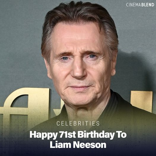 Happy Birthday to Liam Neeson! 