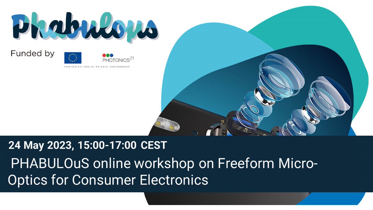 Interested in #consumerelectronics? Join us on 21 June for the PHABULOuS workshop on free-form #microoptics. Learn about design, fabrication, and applications. Experts will discuss techniques like #lithography, #injectionmolding. Don't miss it! #photonics @Photonics21