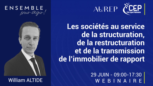 🚀Webinaire #ensemblepouragir en partenariat avec l'AUREP et le CEP 
🔵[Thème] Les sociétés au service de la structuration, de la restructuration et de la transmission de l'immobilier de rapport, animé par William Altide 
ℹ️ Programme et inscriptions➡️bit.ly/43EcORo