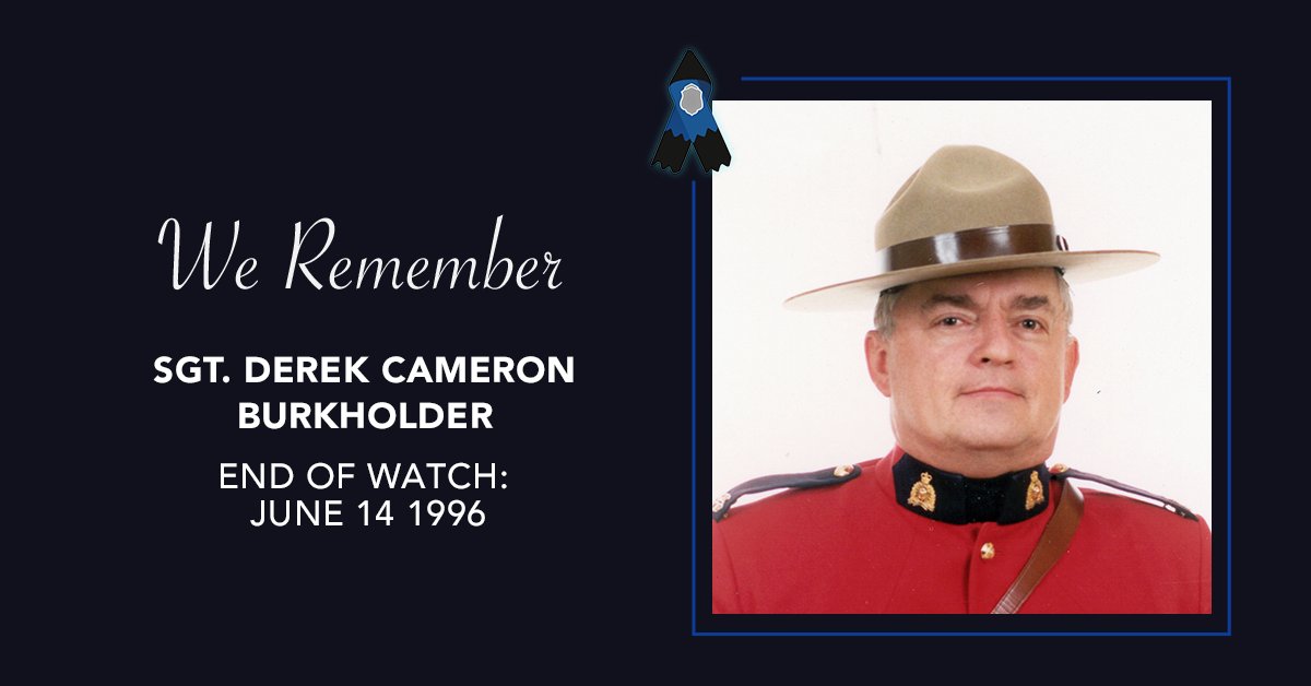 We remember Sgt. Derek Cameron Burkholder, who was shot and killed on duty while investigating a domestic dispute on June 14, 1996, in Mader’s Cove, Lunenburg County, Nova Scotia. #RCMPNeverForget