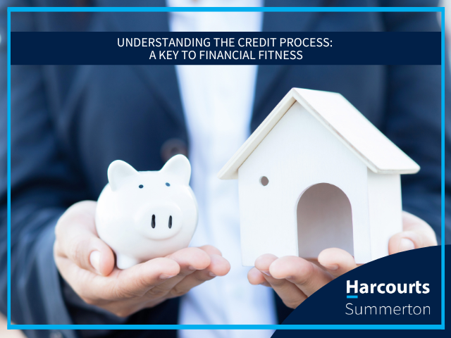 Understanding the Credit Process: A Key to Financial Fitness Blog: conta.cc/3NmzW14 #HarcourtsSummertonBlog #HarcourtsSummerton #GqeberhaRealEstate #PortElizabethRealEstate