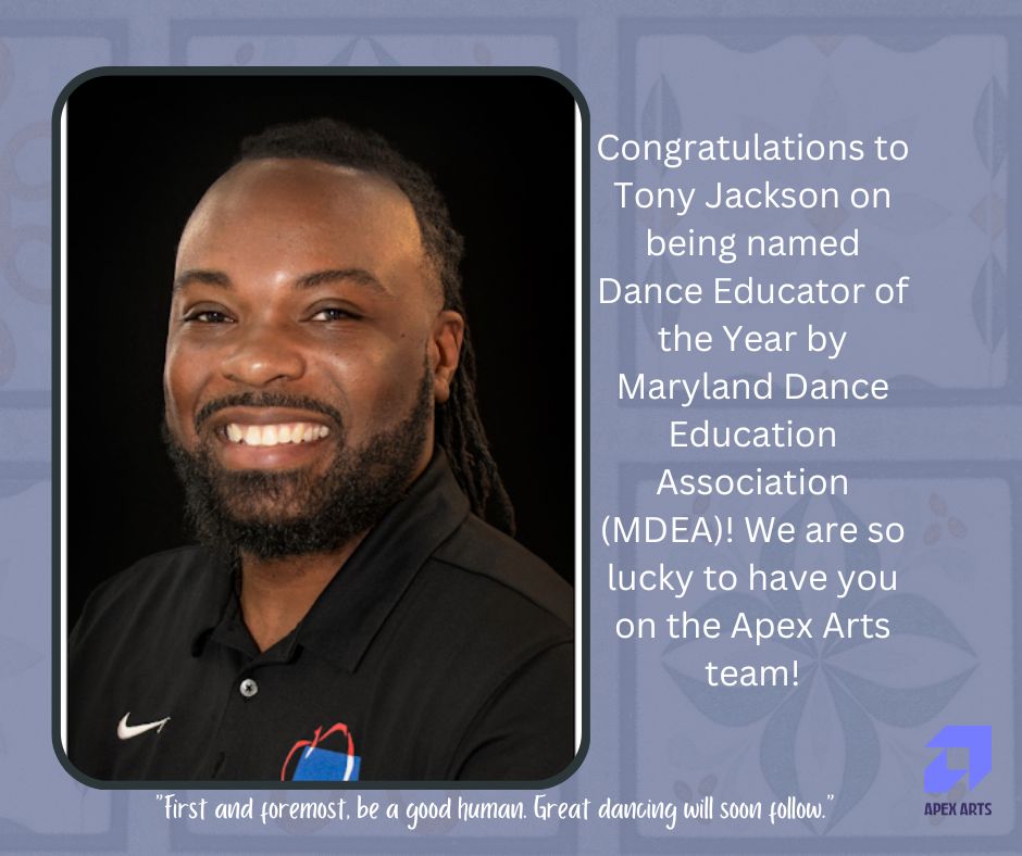 Congratulations to Tony Jackson on being named Dance Educator of the Year by Maryland Dance Education Association (MDEA)! We are so lucky to have you on the Apex Arts team!

#artsmagnet #danceeducation #danceteacher #aacpsawesome #createyourwayup #artseducation