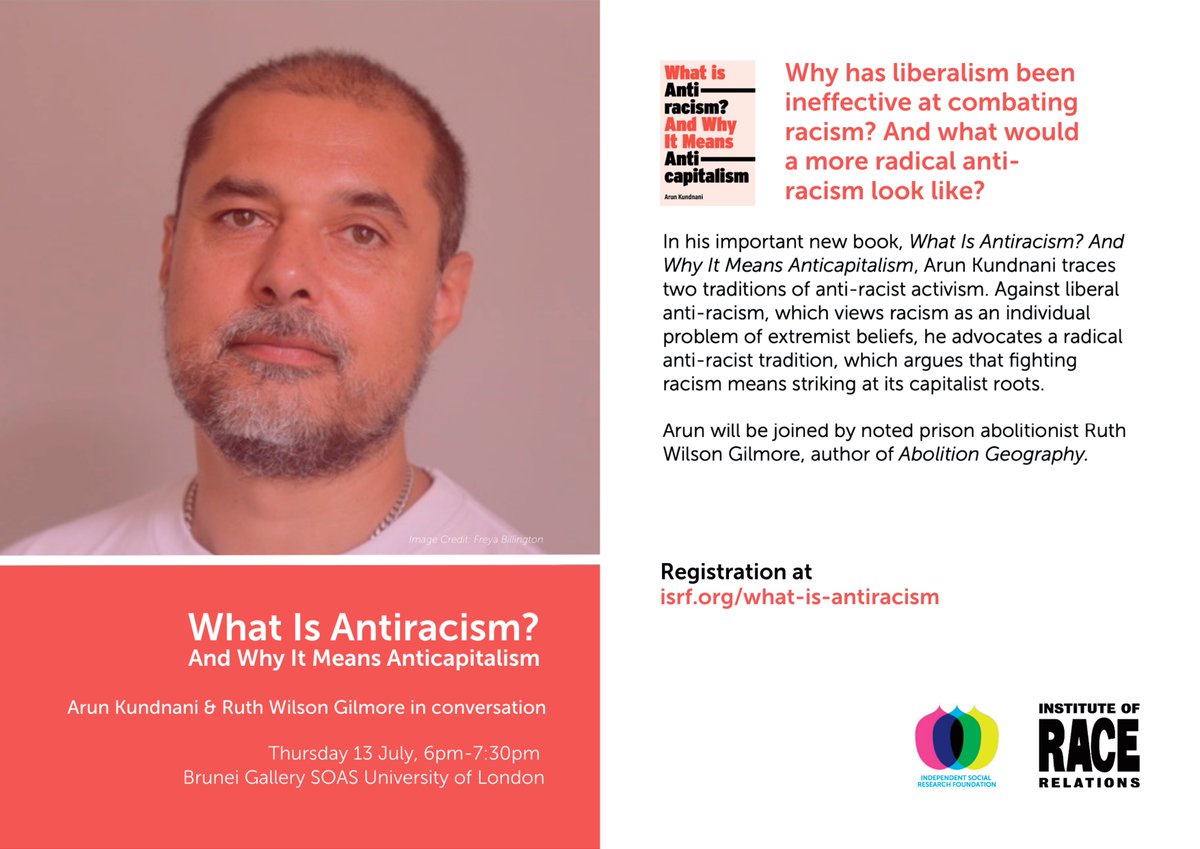 📢On 13 July, @_ISRF and @IRR_News will be launching @ArunKundnani’s important new book, 'What Is Antiracism? And Why It Means Anticapitalism'.

We will be joined by the amazing Ruth Wilson Gilmore!
13 July, 6pm-7:30pm at @SOAS.

More Info here 👉 isrf.org/events/book-la…